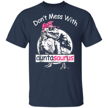Load image into Gallery viewer, Don&#39;t Mess With Auntasaurus T-Shirt
