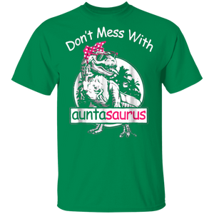 Don't Mess With Auntasaurus T-Shirt