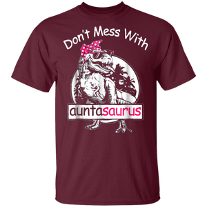 Don't Mess With Auntasaurus T-Shirt