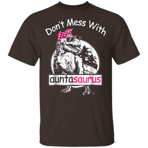 Don't Mess With Auntasaurus T-Shirt