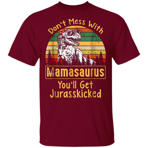Don't Mess With Vintage Mamasaurus, You'll Get Jurasskicked Shirt